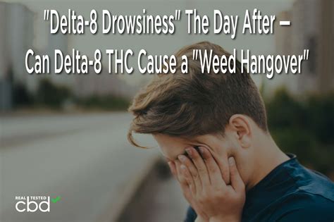 “Delta-8 Drowsiness” The Day After — Can Delta-8 THC Cause a “Weed Hangover”